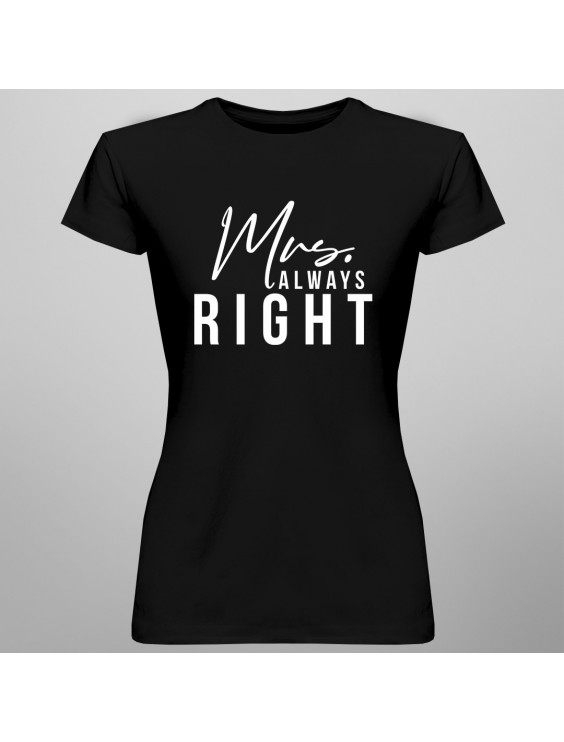 Mrs. Always Right - damska koszulka na prezent