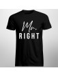Mr. Right - męska koszulka na prezent