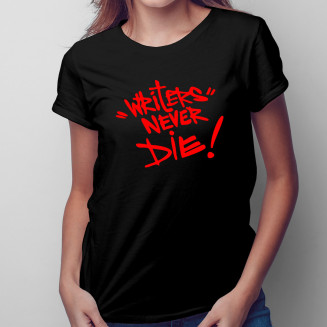 "Writers" Never Die! -...