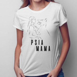 Psia mama - damska koszulka...