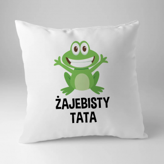 Żajebisty Tata - poduszka...
