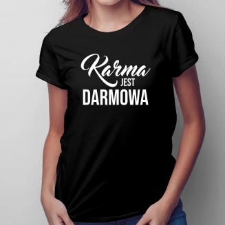 Karma jest darmowa - damska...