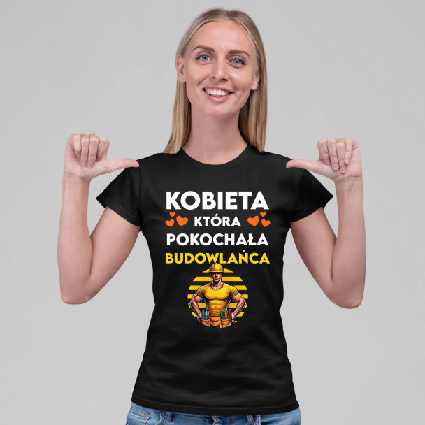 Kobieta, która pokochała budowlańca - damska koszulka z nadrukiem