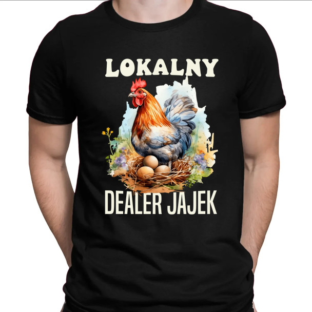 Koszulka lokalny dealer jajek – śmieszny prezent dla hodowcy kur